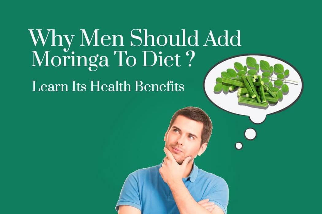 Moringa healing and strengthening health in men